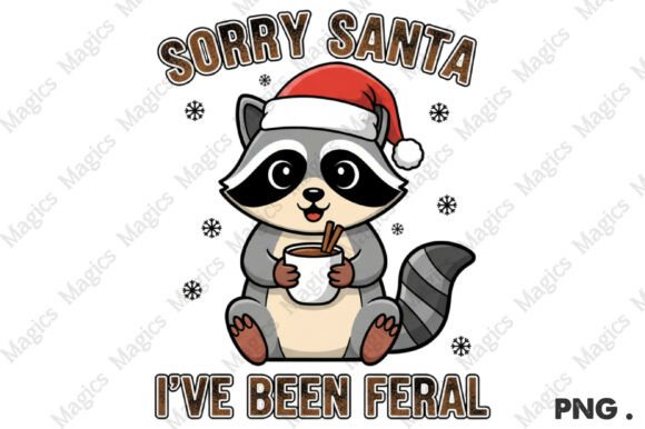 Sorry Santa I've Been Feral PNG